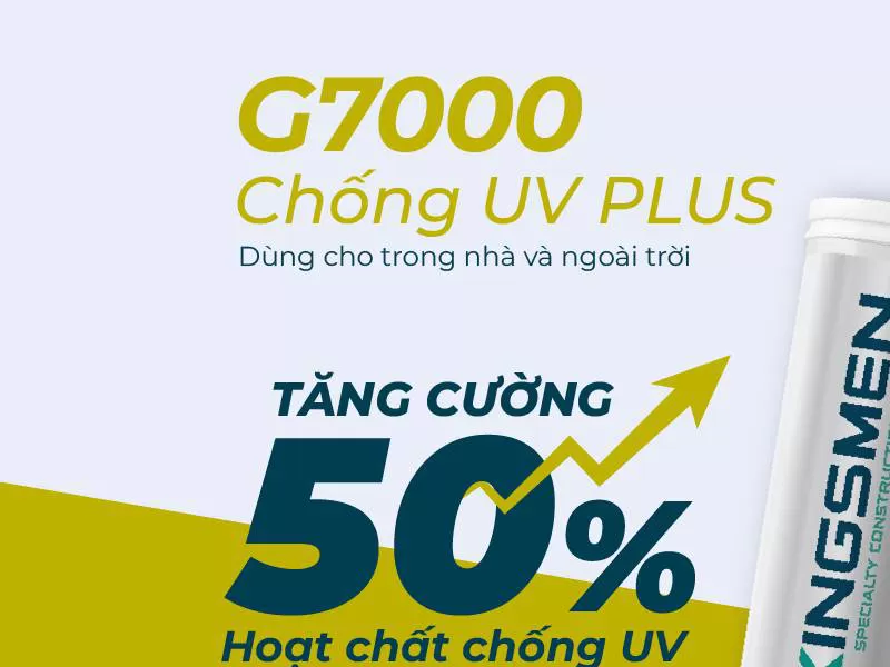 G7000 | Chống UV Plus – Sử dụng trong nhà & ngoài trời
