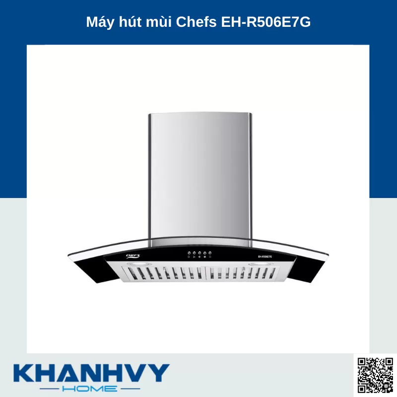 Máy hút mùi Chefs EH-R506E7G NEW 100% Outlet T6