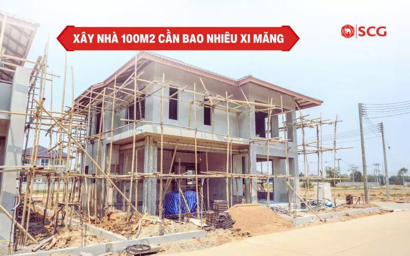 Xây nhà 100m2 cần bao nhiêu xi măng? Cách tính như thế nào?